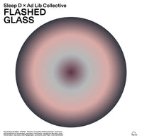Sleep D & Ad Lib Collective - Flashed Glass (LP)